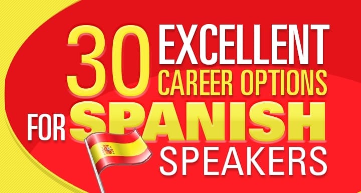 30 Excellent Career Options For Spanish Speakers Infographic