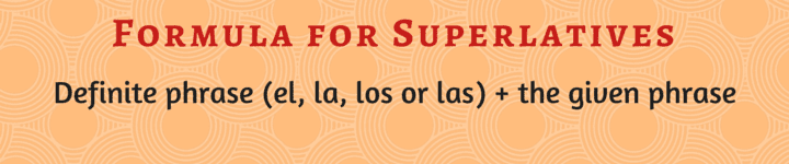 Formula for Spanish superlatives