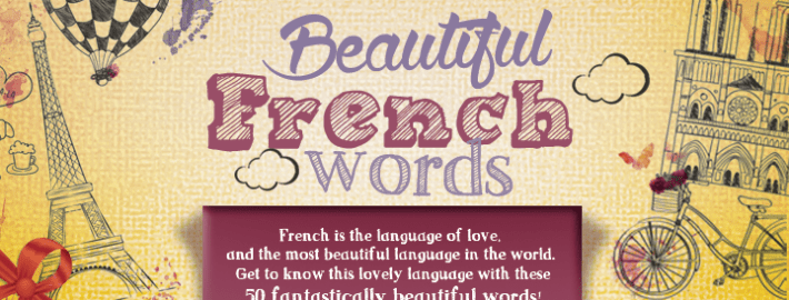 The 50 Most Beautiful French Words You'll Ever Hear