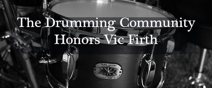 The Drumming Community Honors Vic Firth