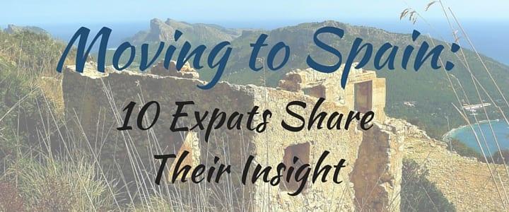 Moving to Spain: 10 Expats Share Their Insight