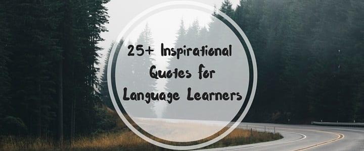 25+ Inspirational Quotes for Language Learners