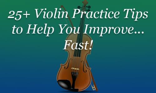 25+ Violin Practice Tips to Help You Improve Fast | TakeLessons.com