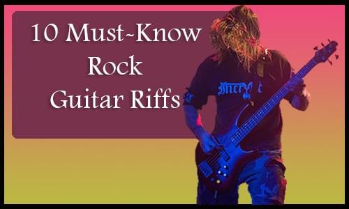 10 Must-Know Rock Guitar Riffs