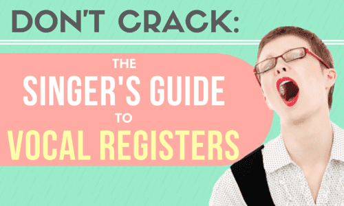 Don't Crack: The Singer's Guide to Vocal Registers [Audio]