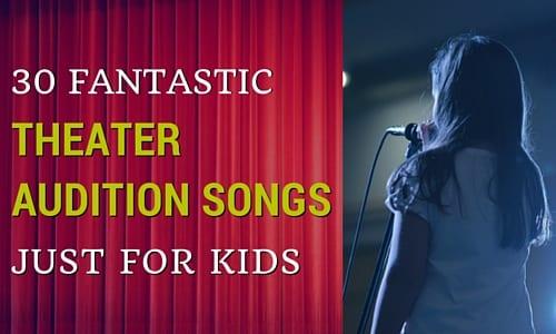 Audition Songs for Kids - 40 Musical Theatre Audition Songs
