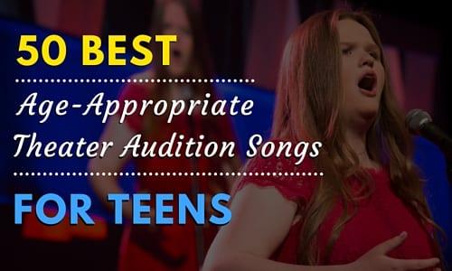 50 Best Age-Appropriate Theater Audition Songs for Teens