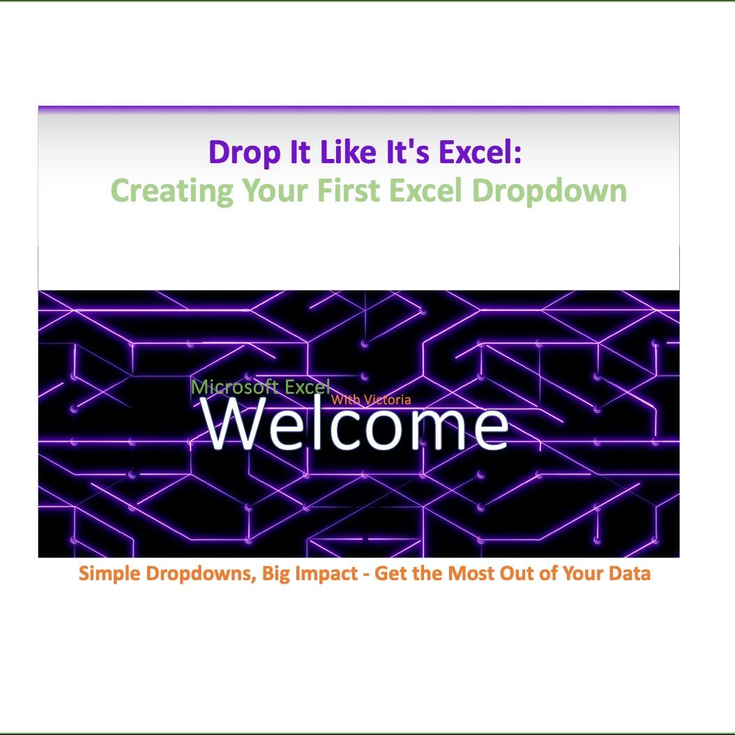 Drop It Like It's Excel: Creating Your First Excel Dropdown - Microsoft Excel Class