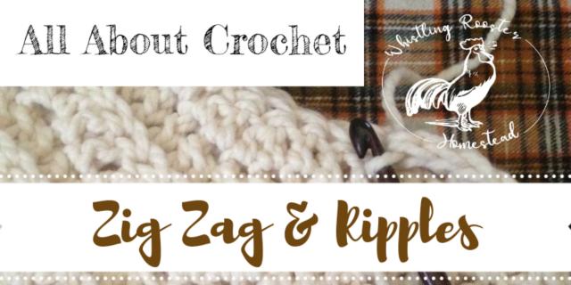 All About Crochet: Lesson 8 - Zig Zag & Ripples - Crocheting Class