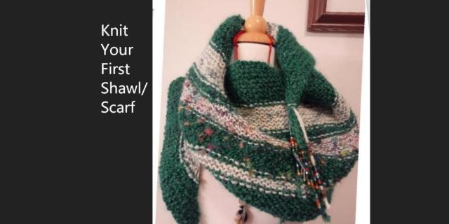 Knit Your First Shawl (Wrap) - Part 1 - Knitting Class
