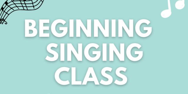 Beginning Singing Class - Singing Class