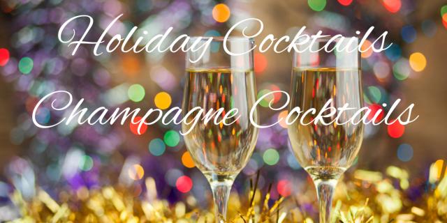 Holiday Cocktails -Champagne Cocktails! - Mixology Class