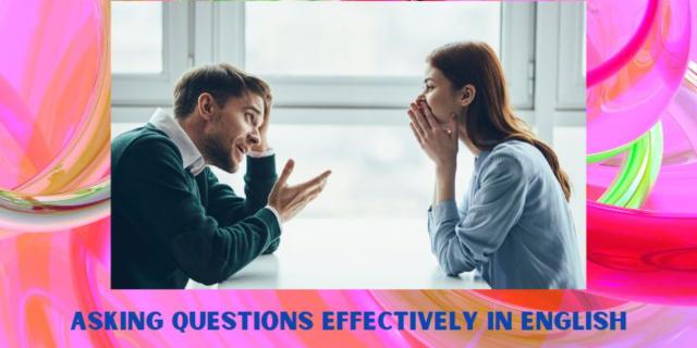Asking Questions Effectively in English - English (ESL) Class
