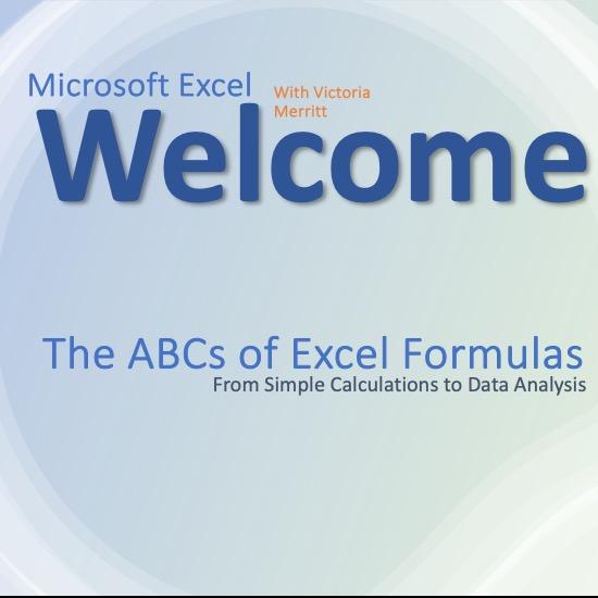 The ABCs of Excel Formulas - Microsoft Excel Class