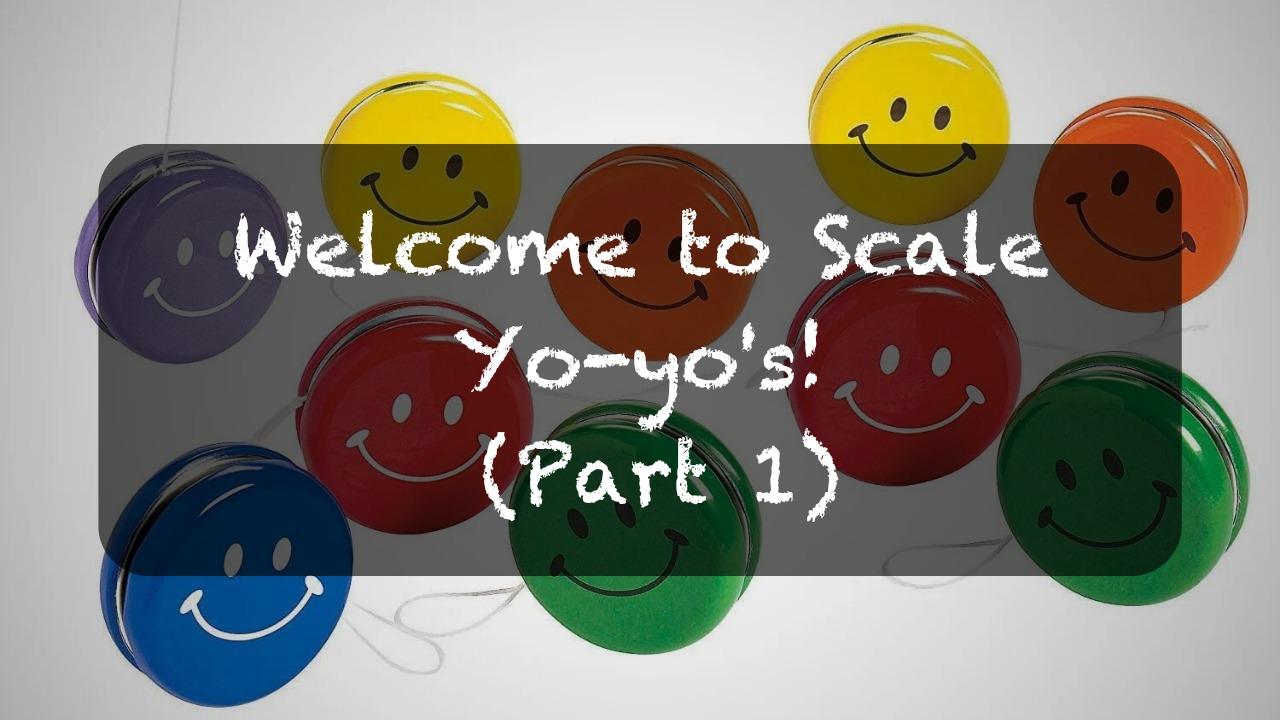 Scale Yo-yo's Part One: A FUN way to practice your scales!