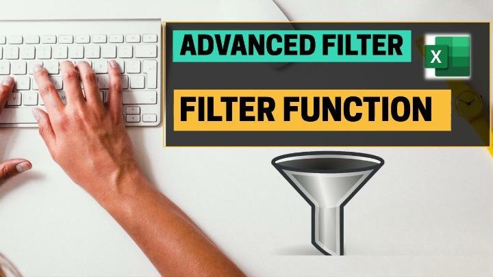 Filter Function vs Advanced Filter in Excel