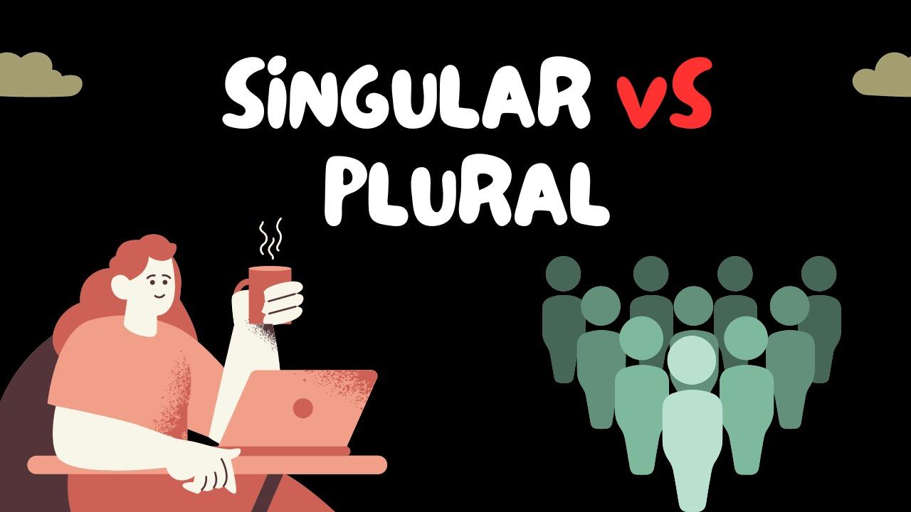 Singular and Plural in English Grammar