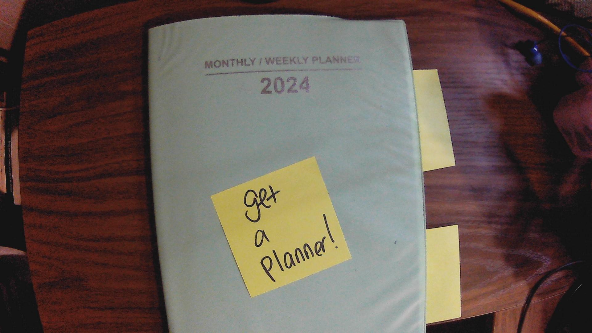 Get yourself a PLANNER!!