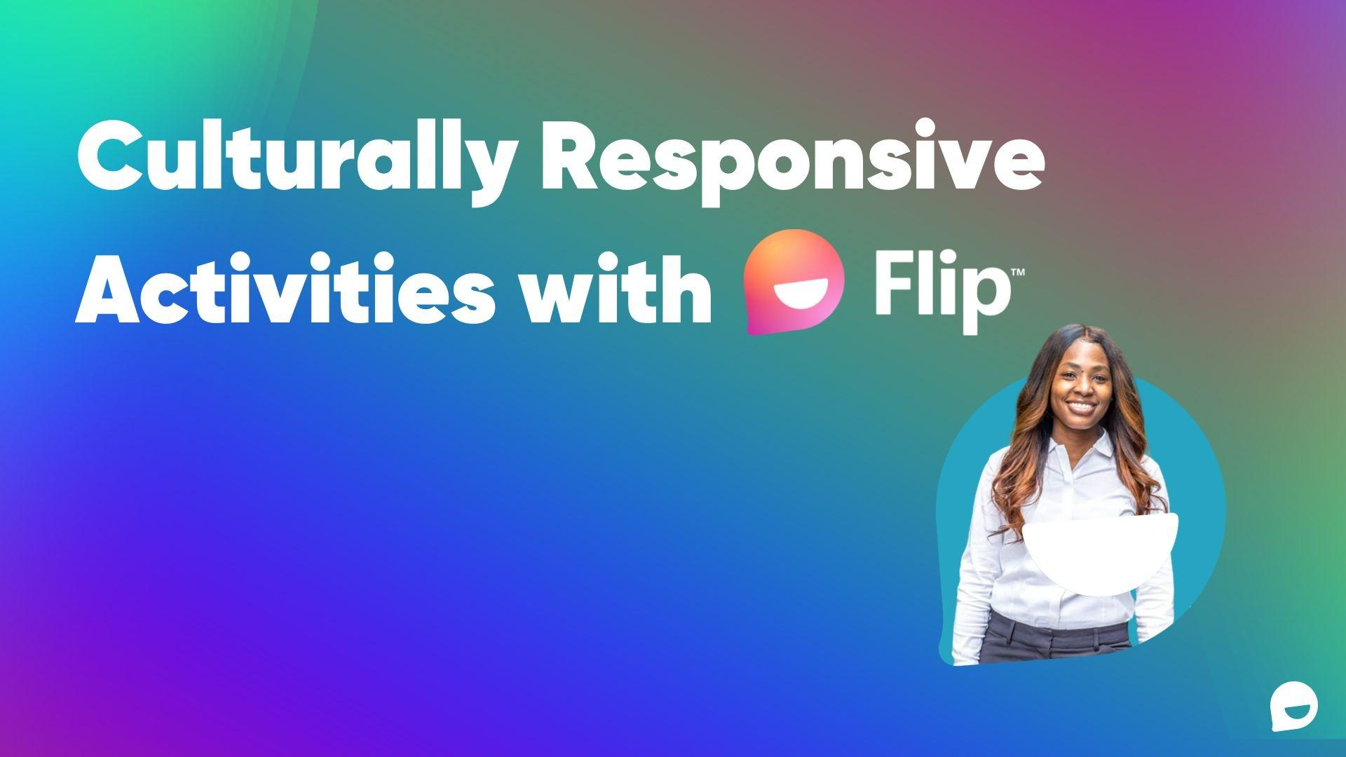 Culturally Responsive Activities with Flip