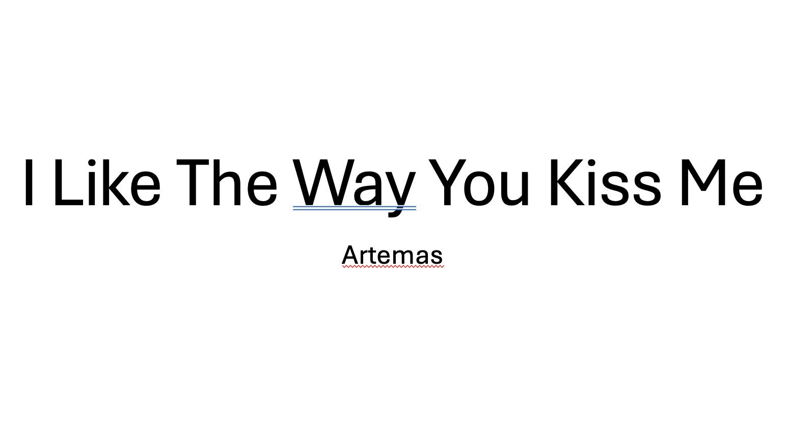 Fast Fluency: I Like The Way You Kiss Me Part 1