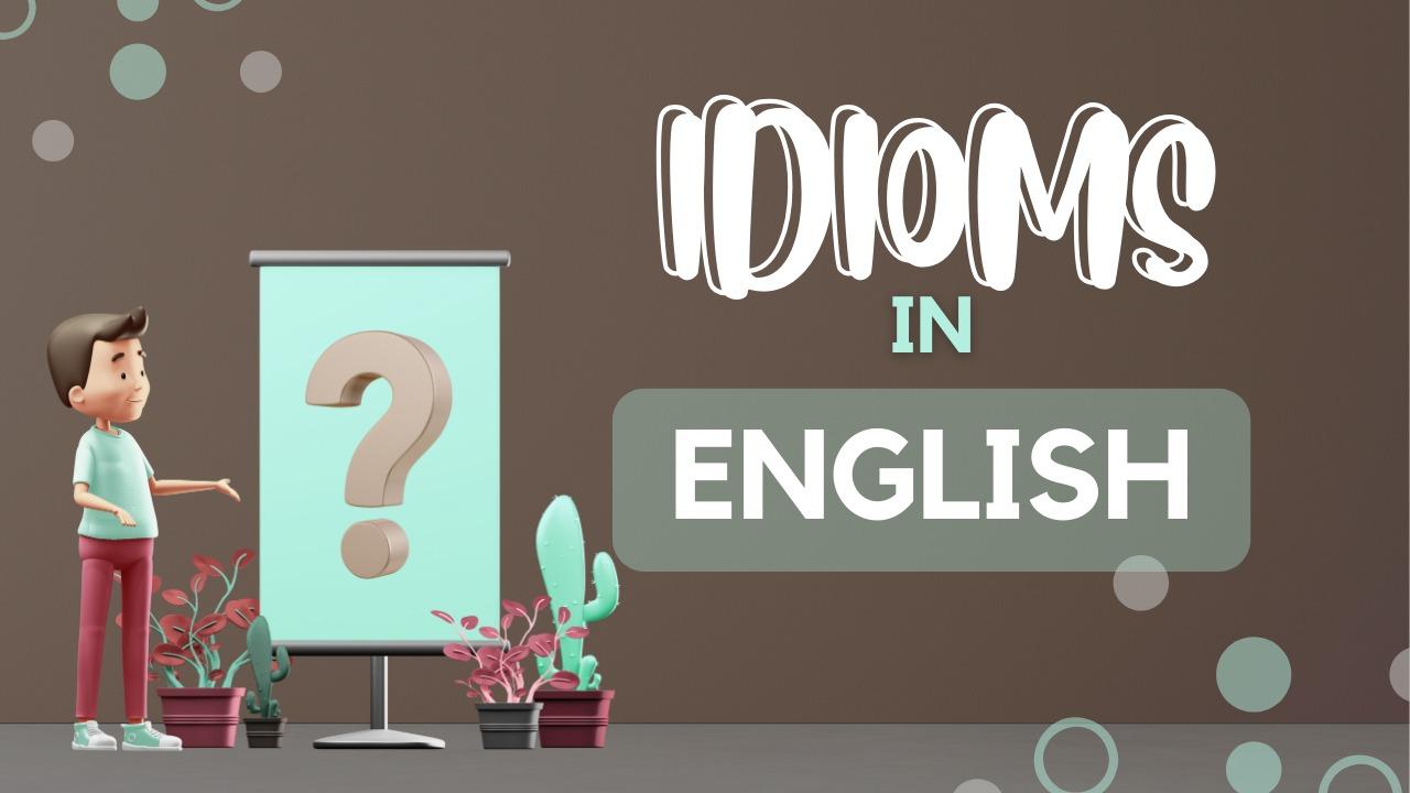 Idioms in English