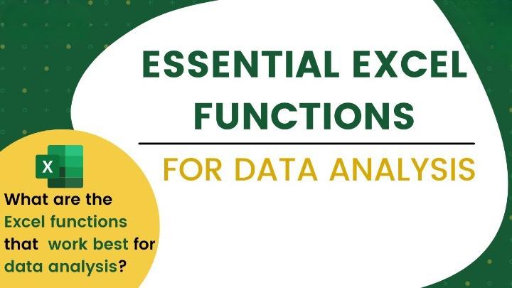Essential Excel Functions for Data Analysis