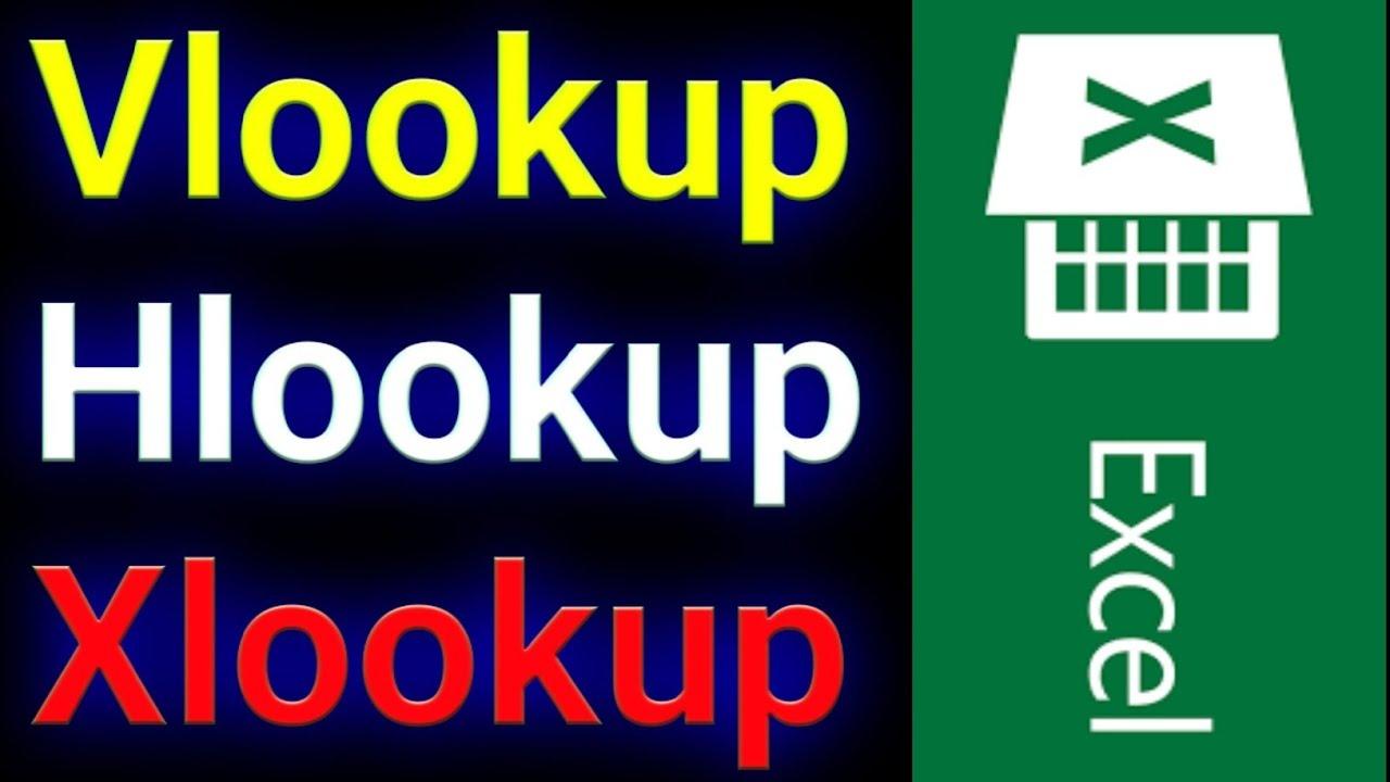 What are the Differences between VLOOKUP vs HLOOKUP, vs XLOOKUP in Microsoft Excel