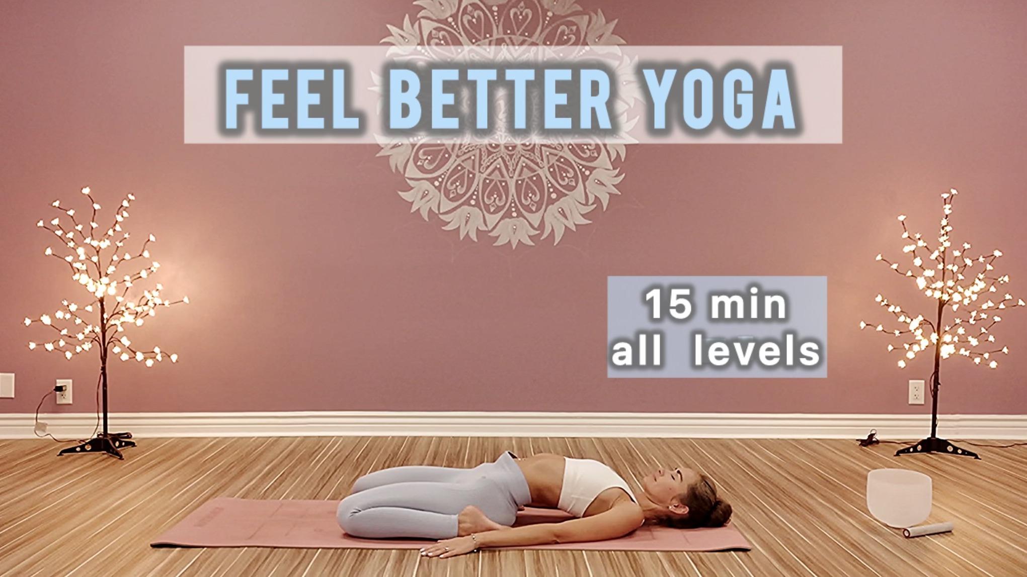 15 min feel better yoga