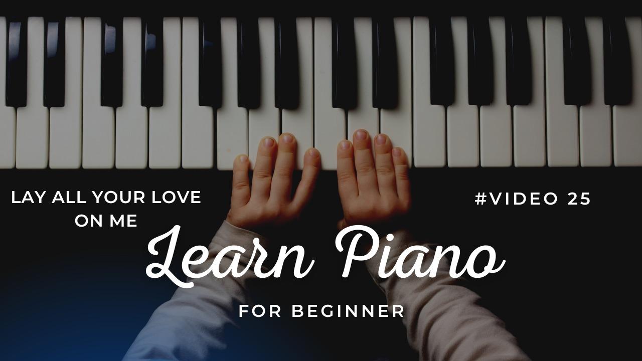 Beginner piano tutorial - Lay all your love on me