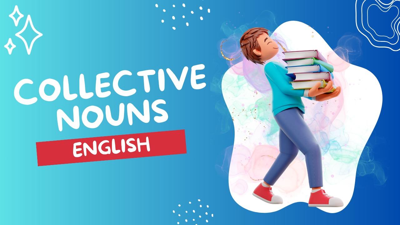 Collective Nouns in English Grammar