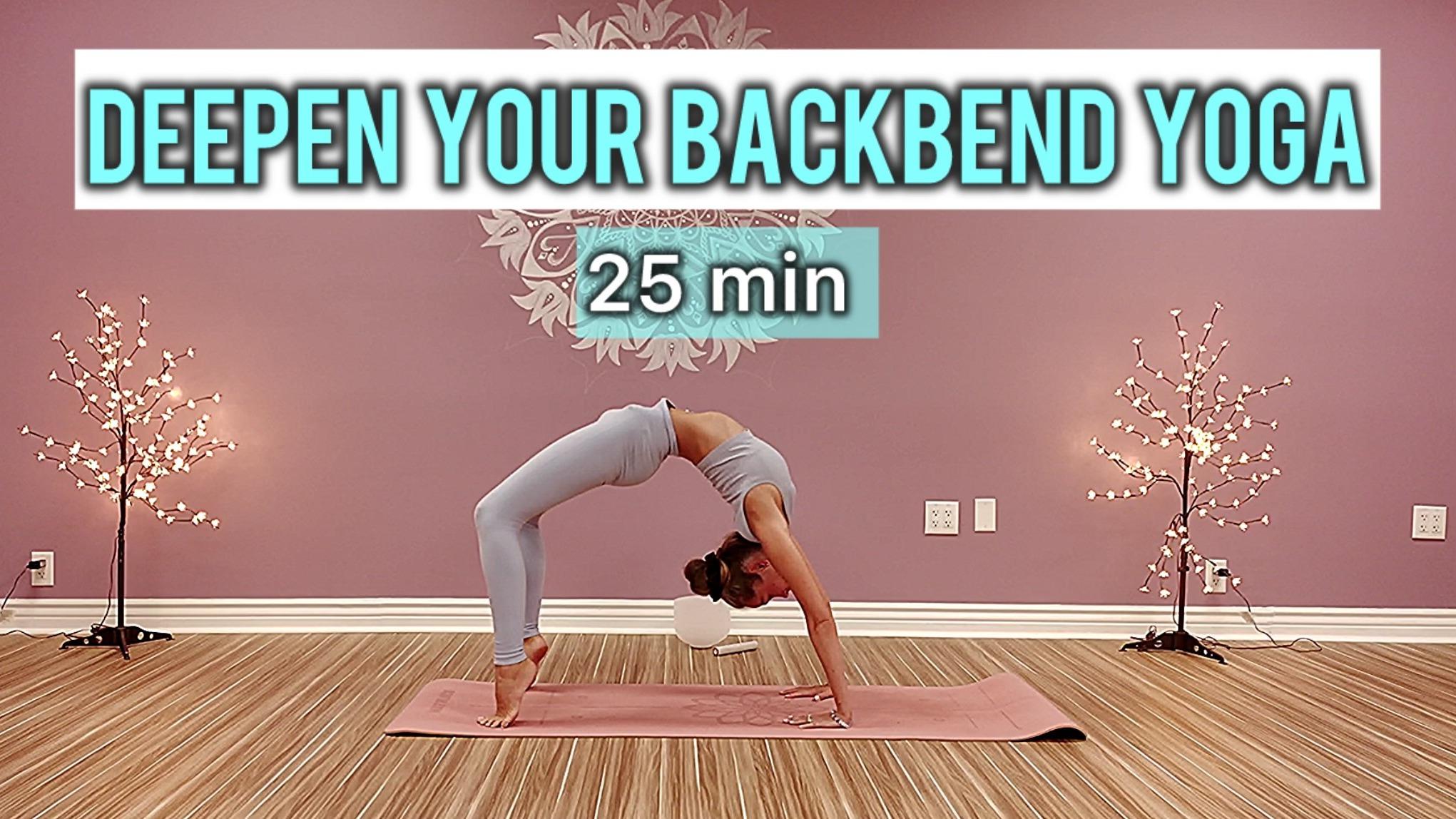 Deepen your backbend yoga