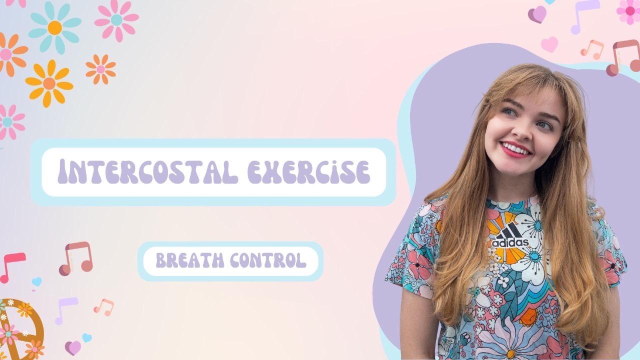Breath Control - Intercostal Exercise