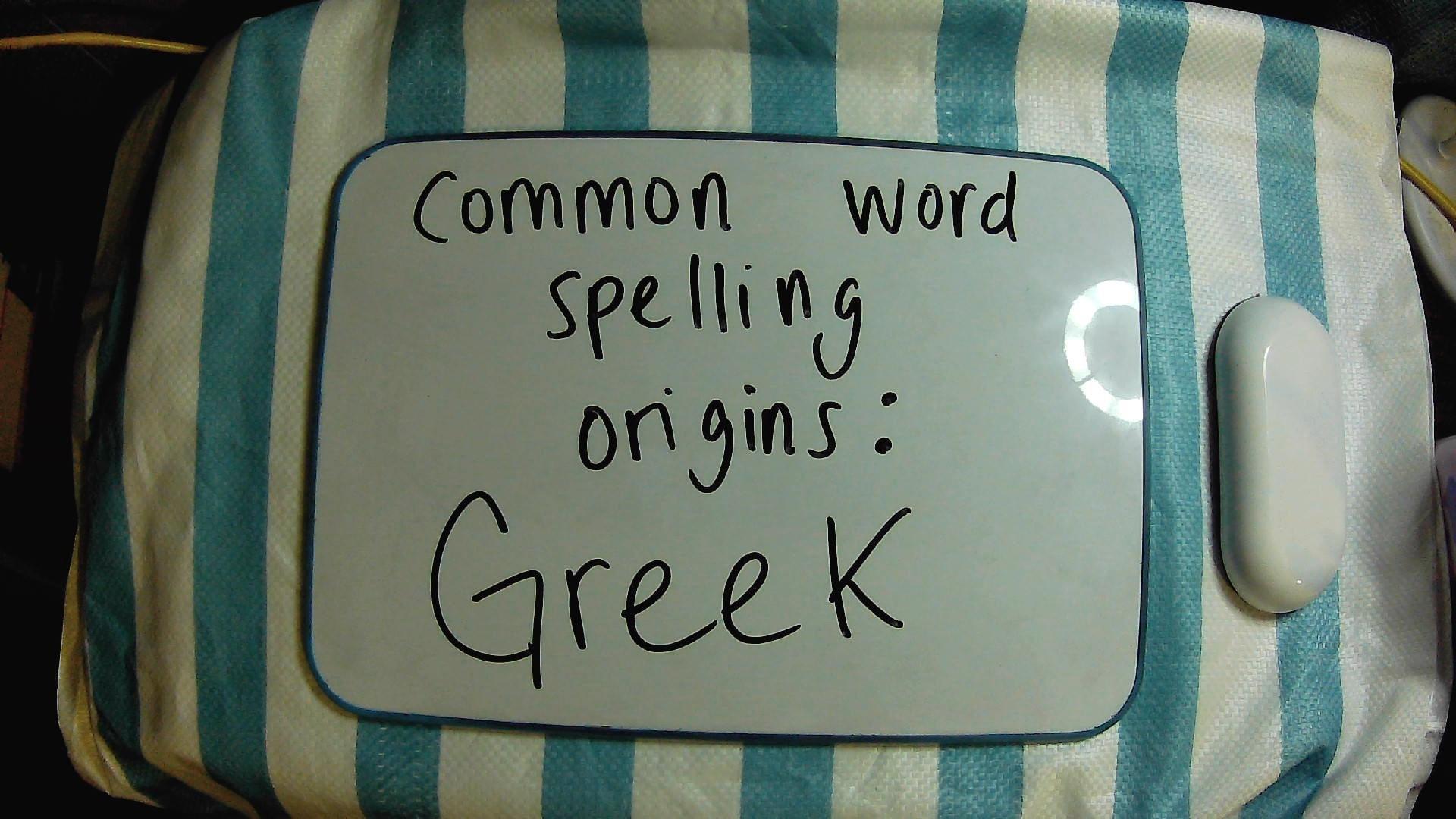 Word Spellings with a Greek Origin