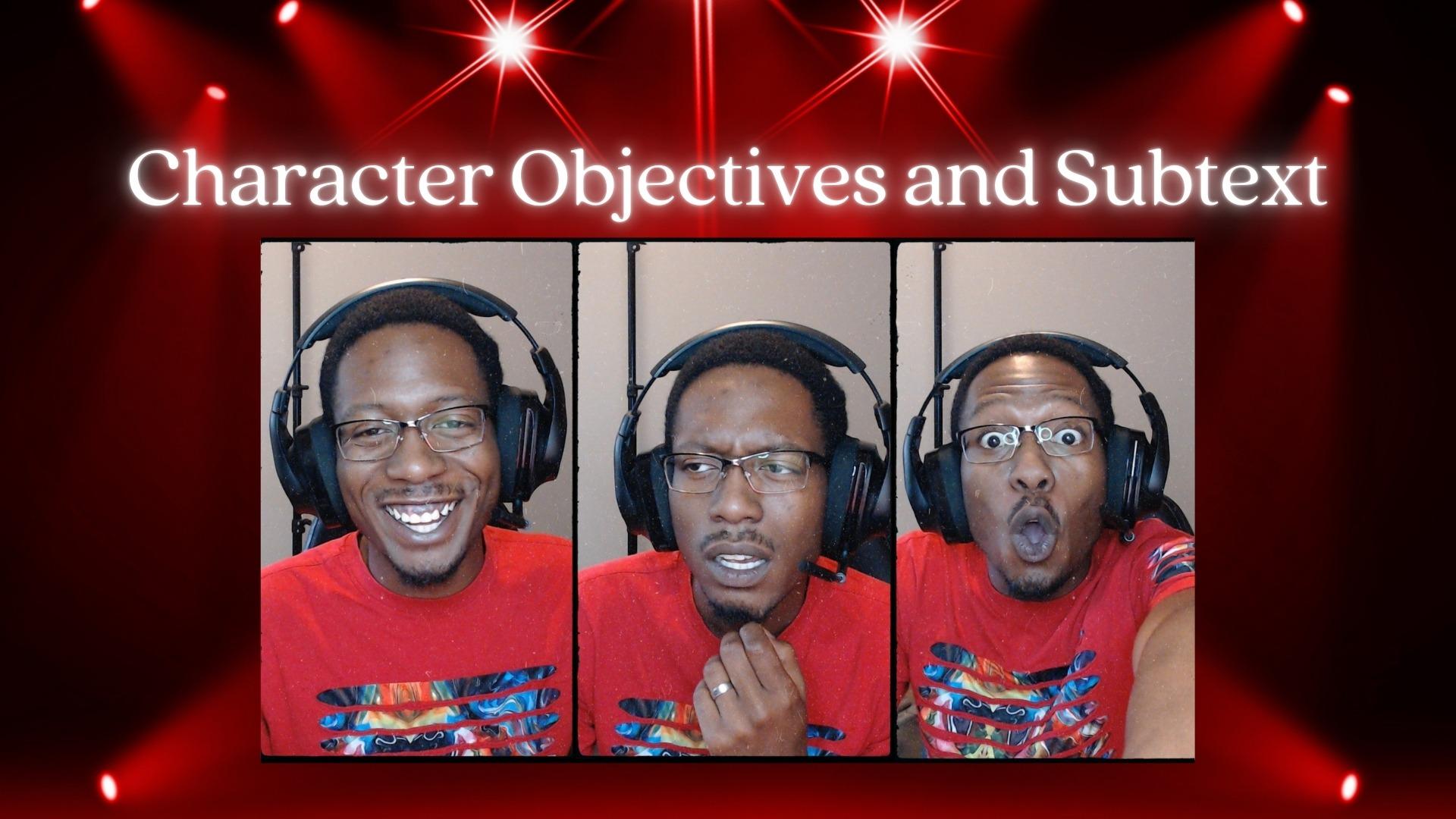 Understanding Character Objectives and Subtext