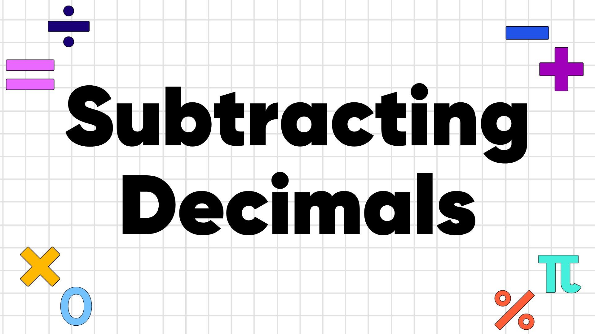 Learn How To Subtract Decimals