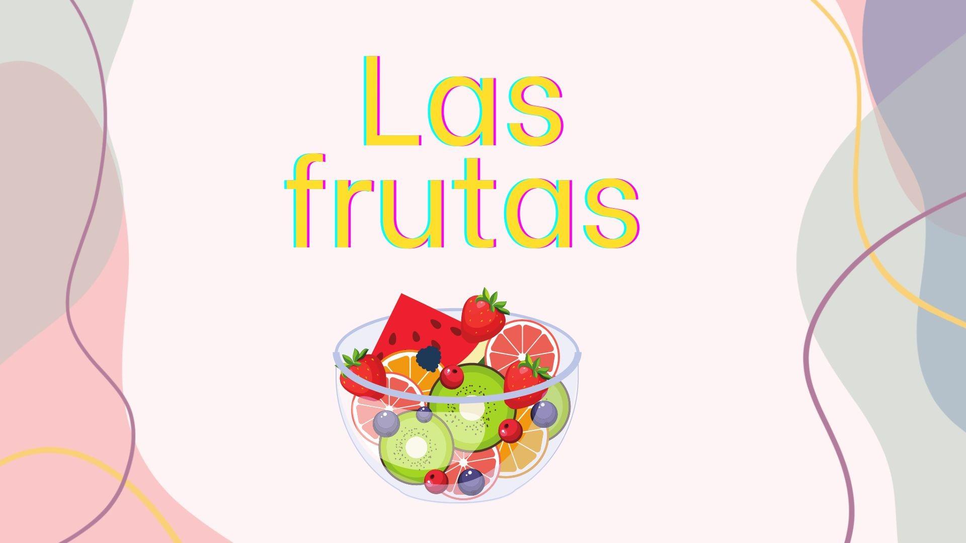 The common fruits names in Spanish