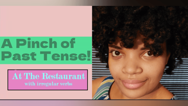 A Pinch of Past Tense: At the Restaurant with Irregular Verbs Part 1