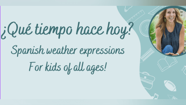 Saying Weather Expressions in Spanish