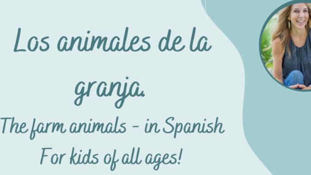 Saying the Farm Animals in Spanish 