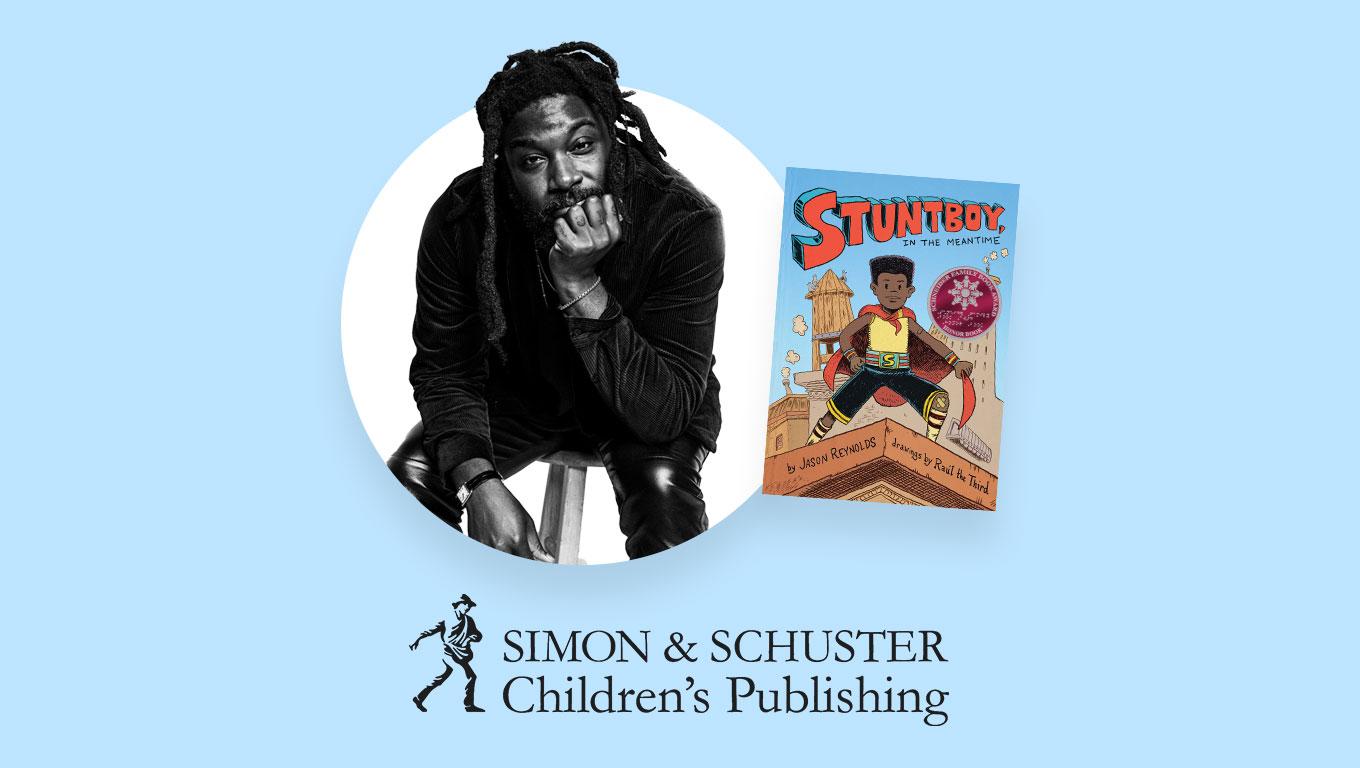 Photo of author Jason Reynolds with his novel Stuntboy alongside logo for Simon & Schuster Children’s Publishing