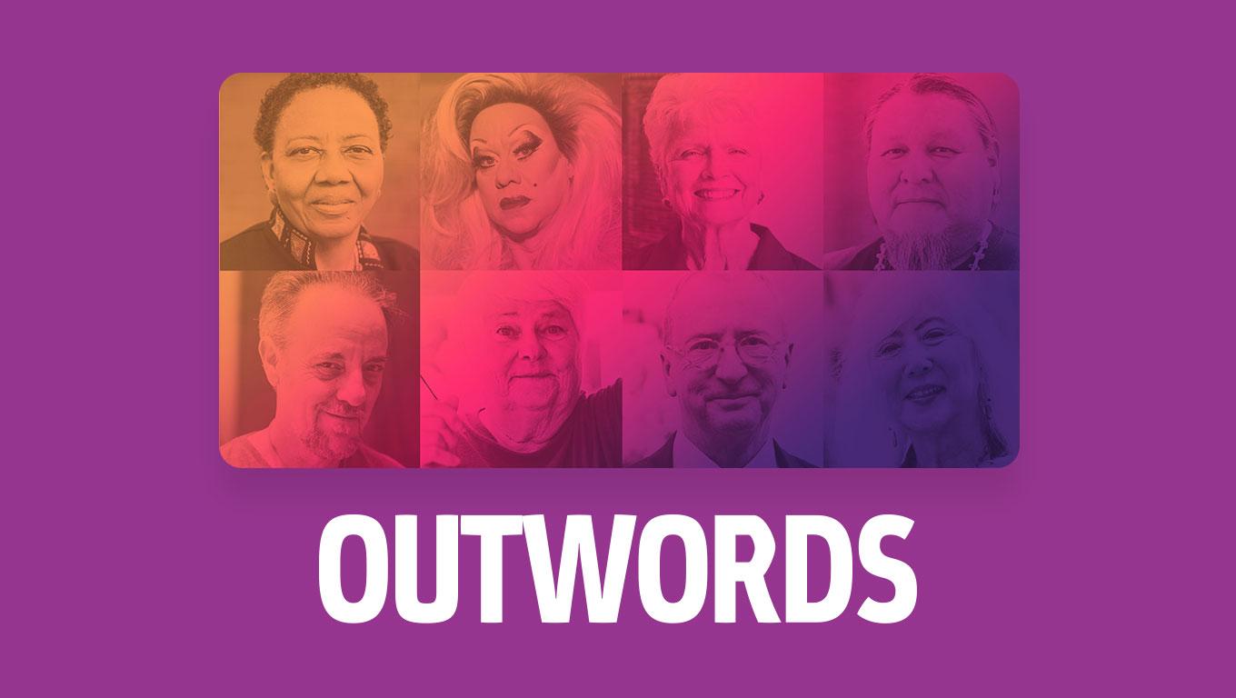 Collage of photos of activists and lawmakers in the LGBTQIA+ community above the Outwords logo