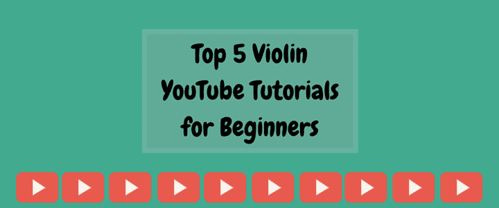Top 5 Violin YouTube Tutorials for Beginners