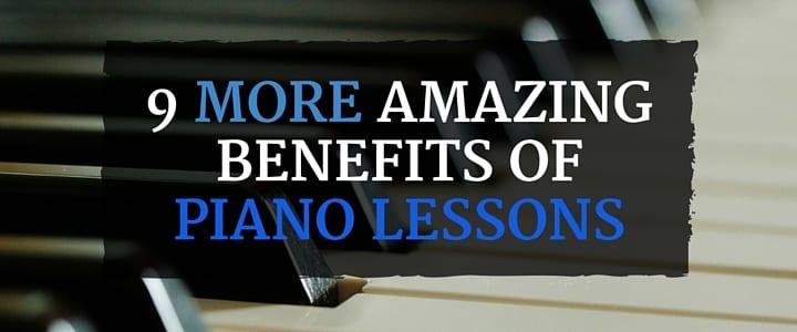 9 MORE Amazing Benefits of Piano Lessons