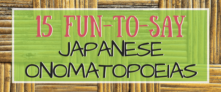 https://takelessons.com/blog/2015/11/15-fun-to-say-japanese-onomatopoeias-with-audio