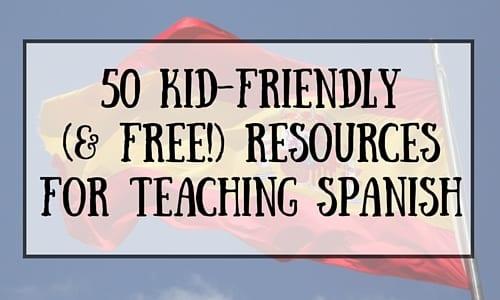 50+ Free Spanish Worksheets and Online Resources for Teaching Spanish to Kids