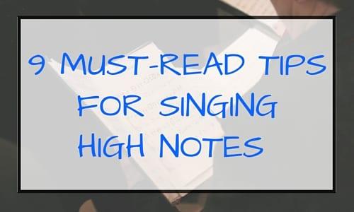 9 Must-Read Tips for Singing High Notes