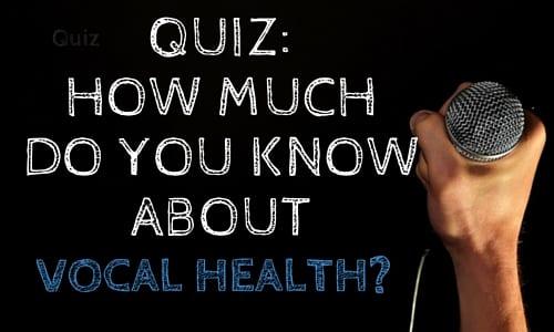 Quiz: Do You Treat Your Voice Right? | Vocal Health