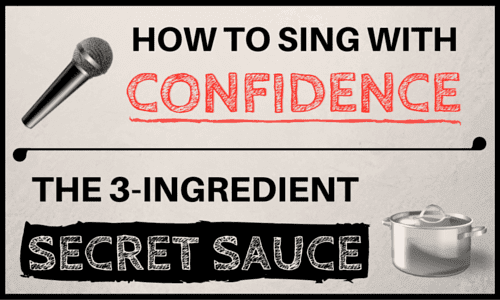 How to Sing With Confidence | The 3-Ingredient Secret Sauce