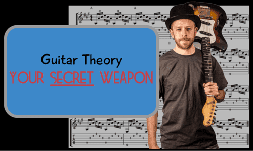 Guitar Theory: Your Secret Weapon