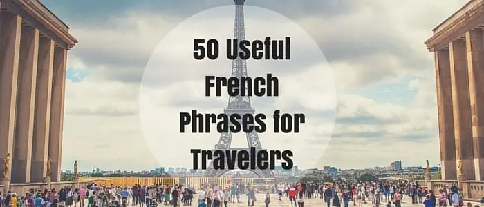 50 Common French Phrases to Know for Travel & Everyday Life